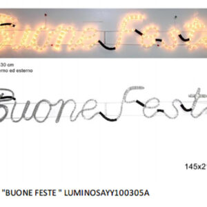 LUCI SCRITTA LUMINOSA ( BUONE FESTE ) DIMENZIONI 145 X 21 CM USO ESTERNO / INTERNO